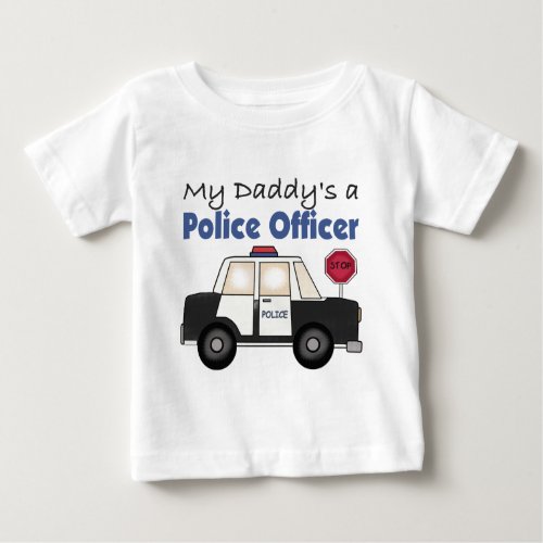 My Daddys A Police Officer Baby T_Shirt
