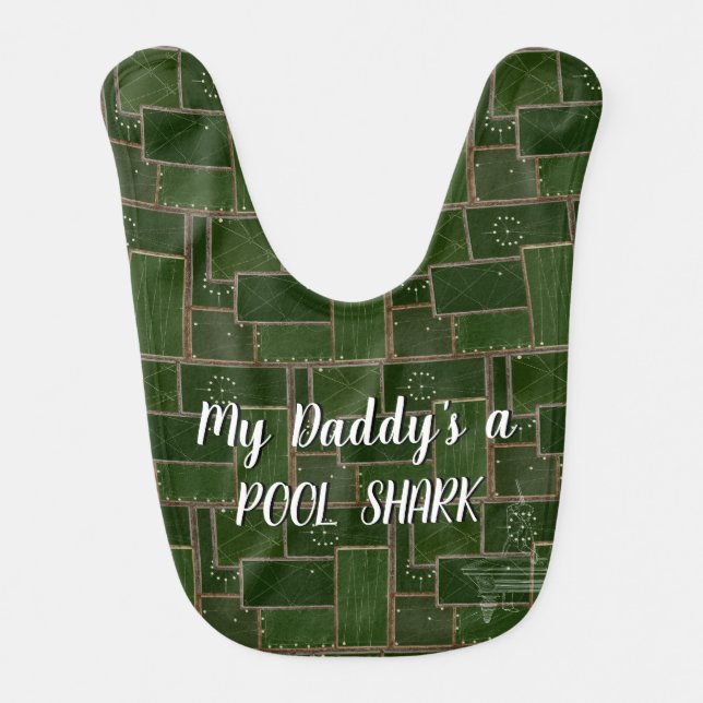 MY DADDY'S A POOL SHARK BILLIARDS TABLE ART BABY BIB (Front)