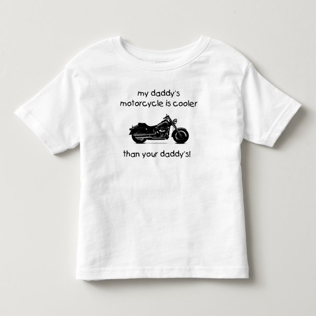 My daddy's motorcycle is cooler toddler t-shirt (Front)
