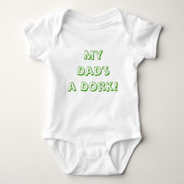My Dad's a Dork Baby Bodysuit (Front)