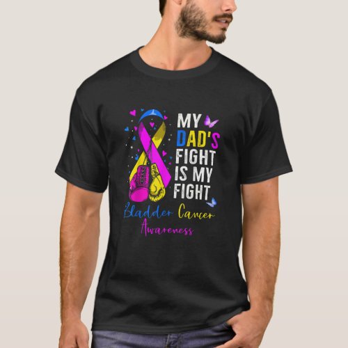My Dads Fight Is My Fight Bladder Cancer Awarenes T_Shirt