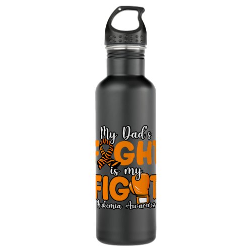 My Dads Fight Is My Fight Boxing Boxer Leukemia A Stainless Steel Water Bottle