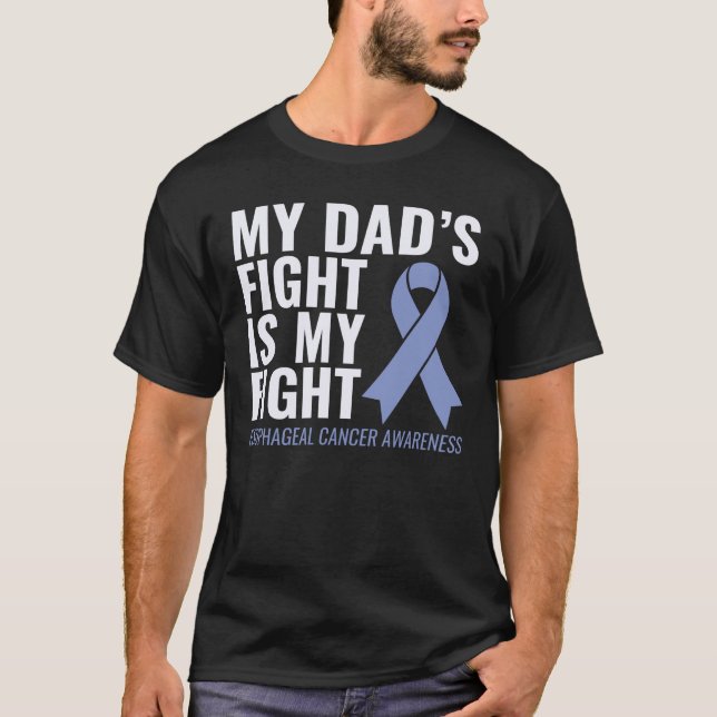 My Dad's Fight is My Fight Esophageal Cancer Shirt (Front)