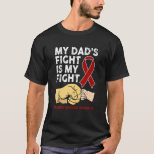 My Dad's Fight Is My Fight Multiple Myeloma Awaren T-Shirt