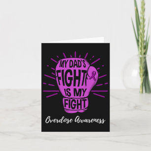My Dads Fight Is My Fight Overdose Awareness Card