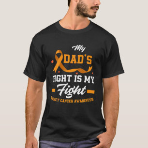My Dad's Fight Is My Fights Kidney Cancer Awarenes T-Shirt