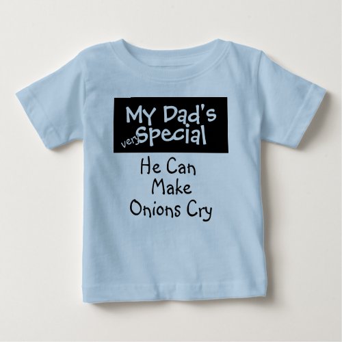 My Dads Special Baby T_Shirt