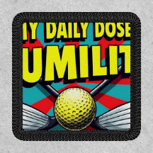 My Daily Dose Of Humility Golf