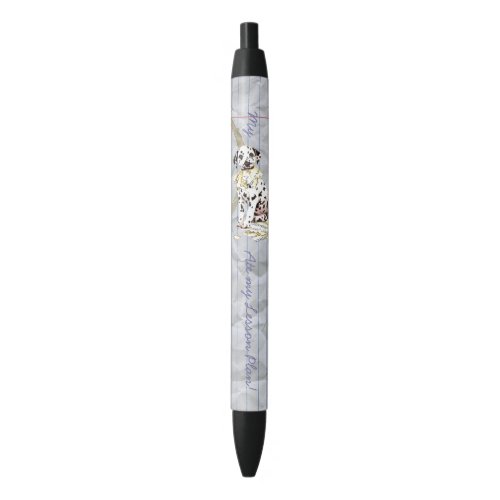 My Dalmatian Ate my Lesson Plan Black Ink Pen