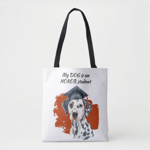 My Dalmatian is an Honor Student Tote Bag