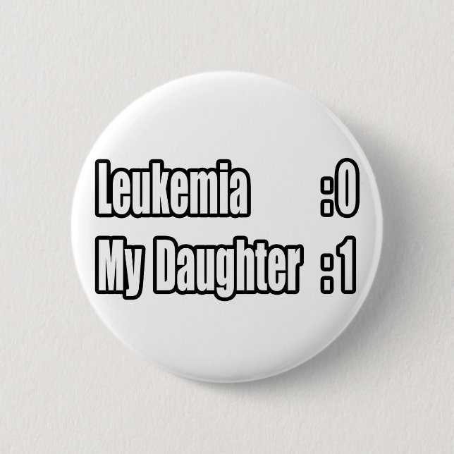 My Daughter Beat Leukemia (Scoreboard) Pinback Button (Front)