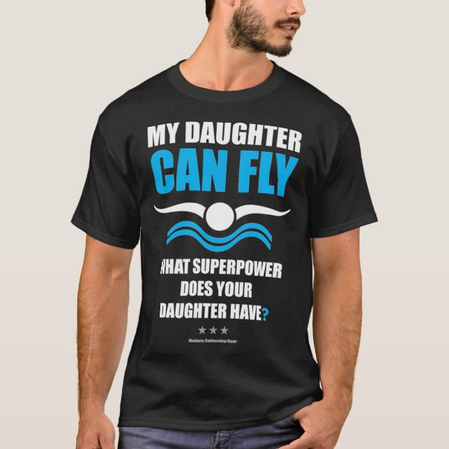 My Daughter Can Fly Superpower  Mom Dad Swim T-Shirt (Front)