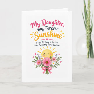 My Daughter Forever Sunshine Card