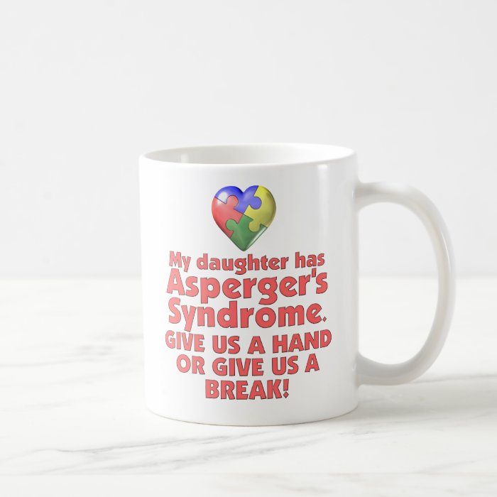 My Daughter Has Asperger's Coffee Mug
