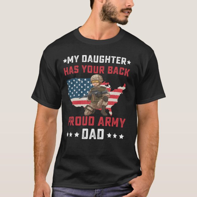 my daughter has your back proud army dad  T-Shirt (Front)