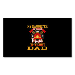 My Daughter Has Your Back Proud Firefighter Dad Business Card Magnet