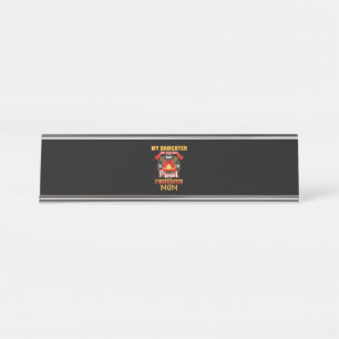 My Daughter Has Your Back Proud Firefighter Mom Desk Name Plate