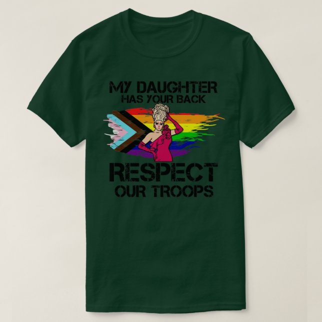 My Daughter Has Your Back Respect Our Troops Funny T-Shirt (Design Front)