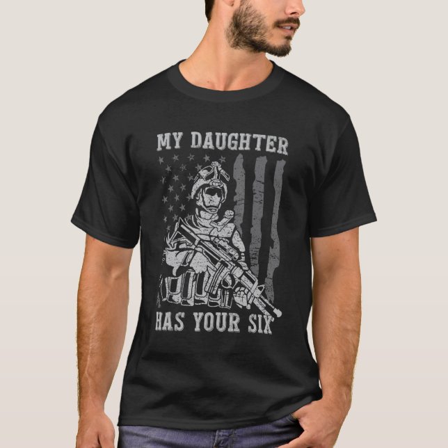 My Daughter Has Your Six American Flag Military T-Shirt (Front)