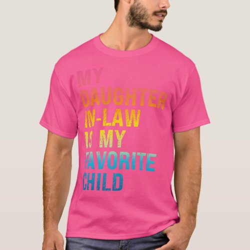 My Daughter In Law Is My Favorite Child 1 T_Shirt