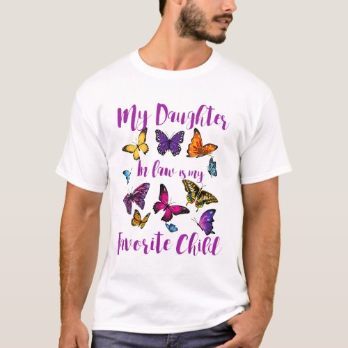 My Daughter_In_Law Is My Favorite Child Butterfly T_Shirt