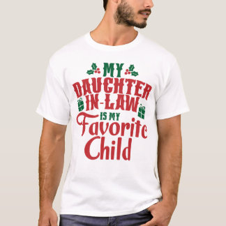 My Daughter-In-Law Is My Favorite Child Christmas T-Shirt