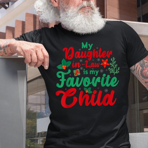 My Daughter_in_law Is My Favorite Child Christmas T_Shirt