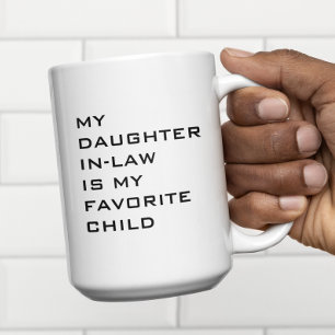 My Daughter In Law is My Favorite Child Custom Two-Tone Coffee Mug