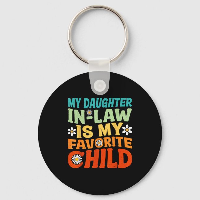 My Daughter In Law Is My Favorite Child Family Hum Keychain (Front)