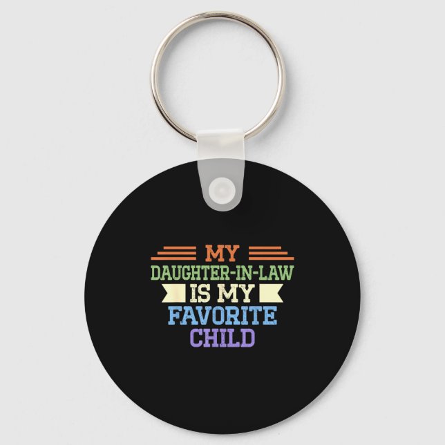 My Daughter In Law Is My Favorite Child Family Hum Keychain (Front)