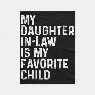My Daughter In Law Is My Favorite Child Funny Fath Fleece Blanket