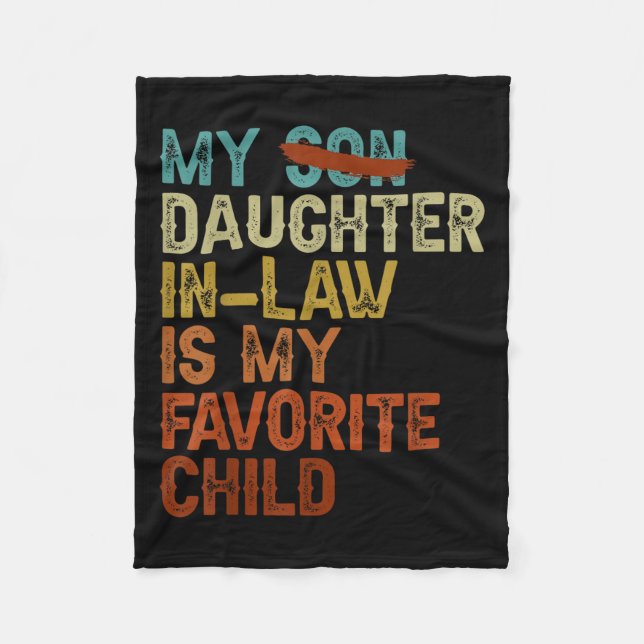 My Daughter In Law Is My Favorite Child Funny Fath Fleece Blanket (Front)