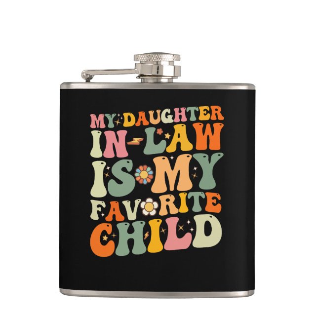 My Daughter In Law Is My Favorite Child Groovy Flask (Front)