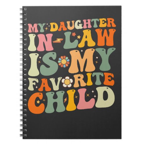My Daughter In Law Is My Favorite Child Groovy Notebook