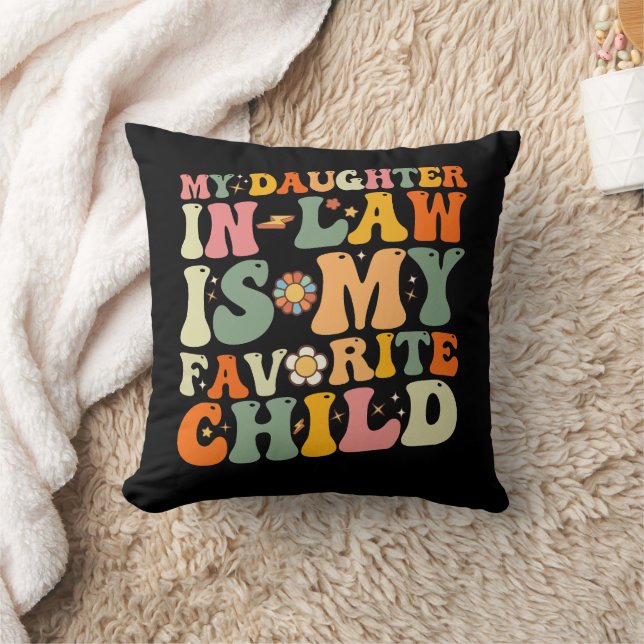 My Daughter In Law Is My Favorite Child Groovy Throw Pillow (Blanket)
