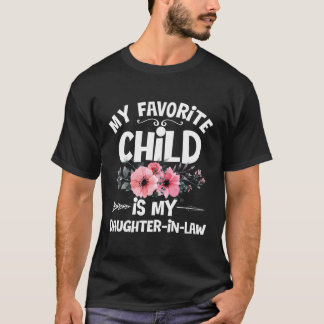 My Daughter-In-Law Is My Favorite Child Humor Flow T-Shirt
