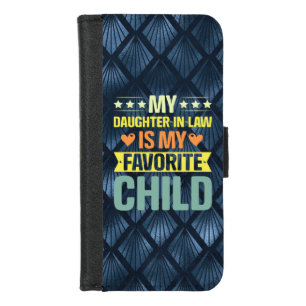 My Daughter In Law Is My Favorite Child iPhone 8/7 Wallet Case