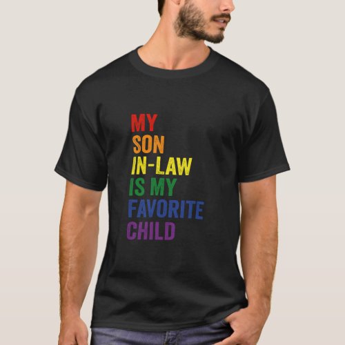 My Daughter In_Law is my Favorite Child LGBTQ Gift T_Shirt