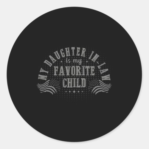 My Daughter In Law Is My Favorite Child Mother In  Classic Round Sticker