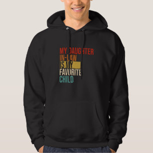 My Daughter In Law Is My Favorite Child Mother in  Hoodie