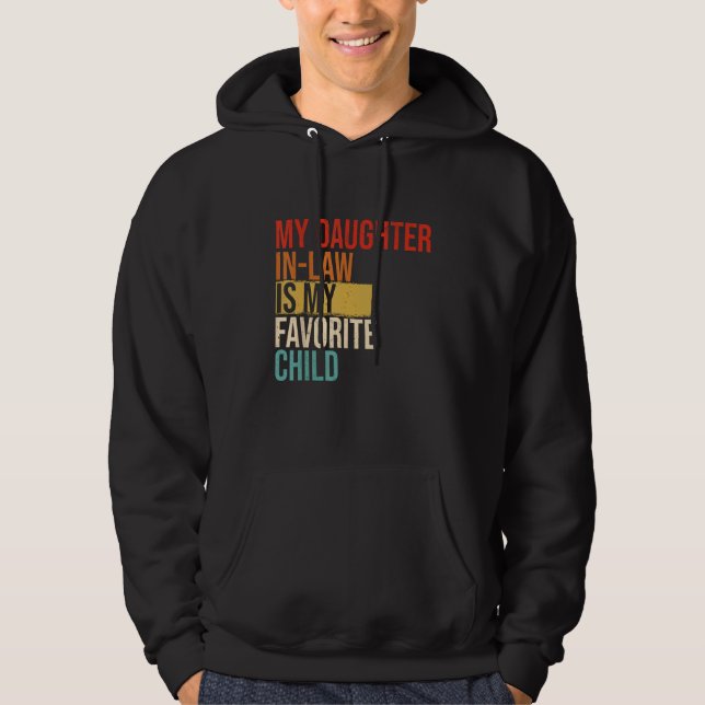 My Daughter In Law Is My Favorite Child Mother in  Hoodie (Front)