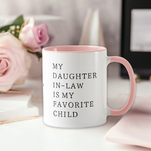 My Daughter In Law is My Favorite Child Mug