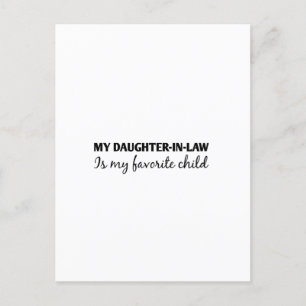my daughter-in-law is my favorite child postcard