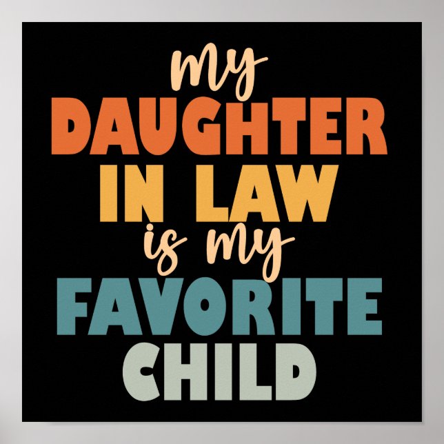 My Daughter In Law Is My Favorite Child Poster (Front)