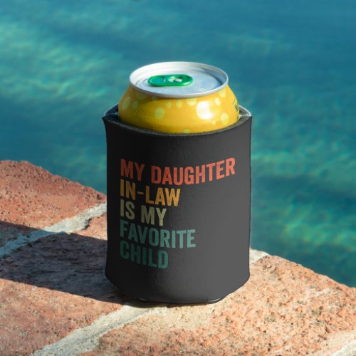 My Daughter in Law Is my Favorite Child Retro Gift Can Cooler