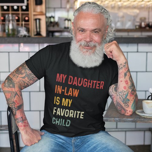 My Daughter In Law Is My Favorite Child Retro Gift T_Shirt