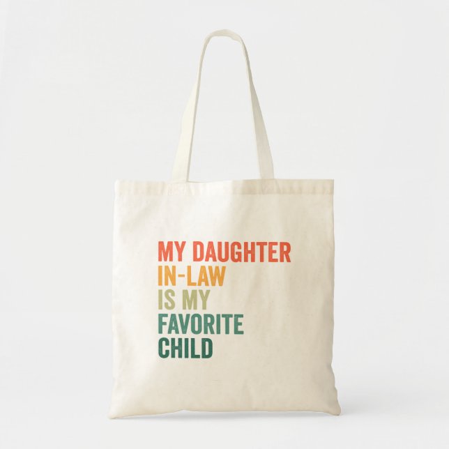 My Daughter in Law Is my Favorite Child Retro Gift Tote Bag (Front)
