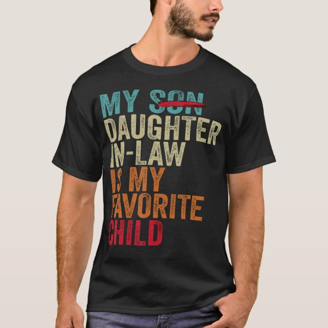 My Daughter In Law Is My Favorite Child Retro - Re T-Shirt (Front)