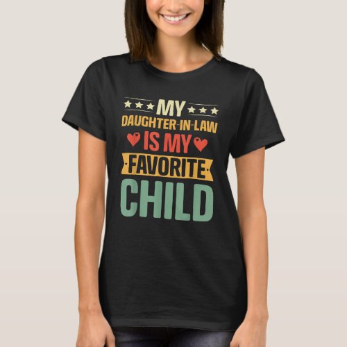 My Daughter In Law Is My Favorite Child Retro T_Shirt