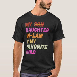 My Daughter In Law Is My Favorite Child Retro T-Shirt